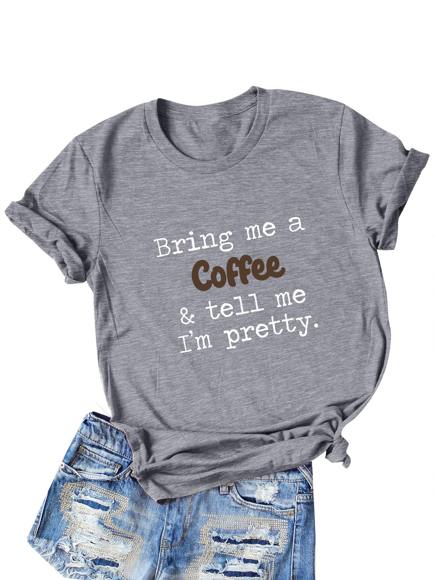 Funny Women's Coffee Lover T-Shirt - 'Bring Me Coffee & Tell Me I'm Pretty' Slogan Top | Cute Casual Wear for Coffee Dates & Work