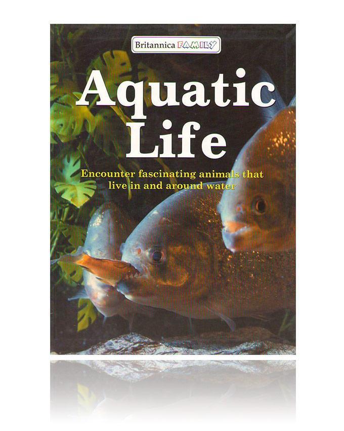 Britannica Family Aquatic Life Book - Discover Fascinating Water Animals for Kids - Perfect for Homeschooling & Marine Biology Learning