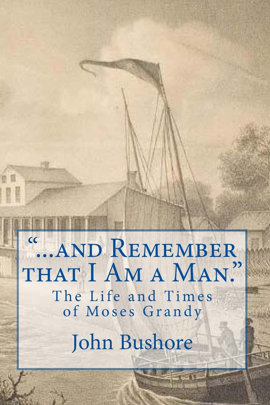 Remember That I Am a Man