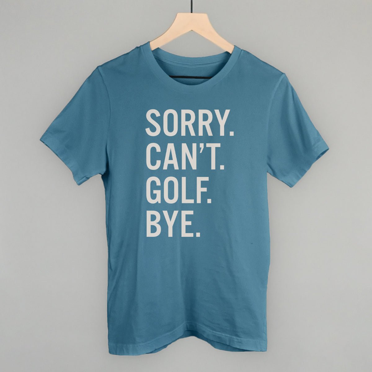 Funny Golf Saying T-Shirt - Sorry Can't Golf Bye - Humorous Golf Gifts for Men & Women - Perfect for Golf Lovers, Tournaments & Casual Wear
