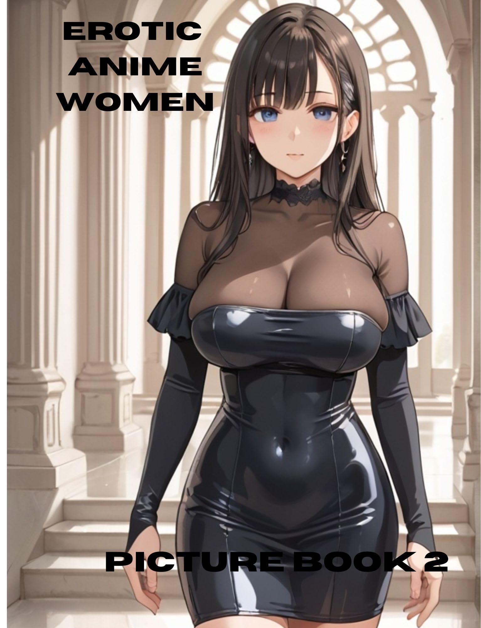 Erotic Anime Women Art Book Vol.2 - Beautiful Japanese Manga Illustrations for Adult Collectors & Fans | Perfect for Home Decor, Gift Giving & Art Inspiration