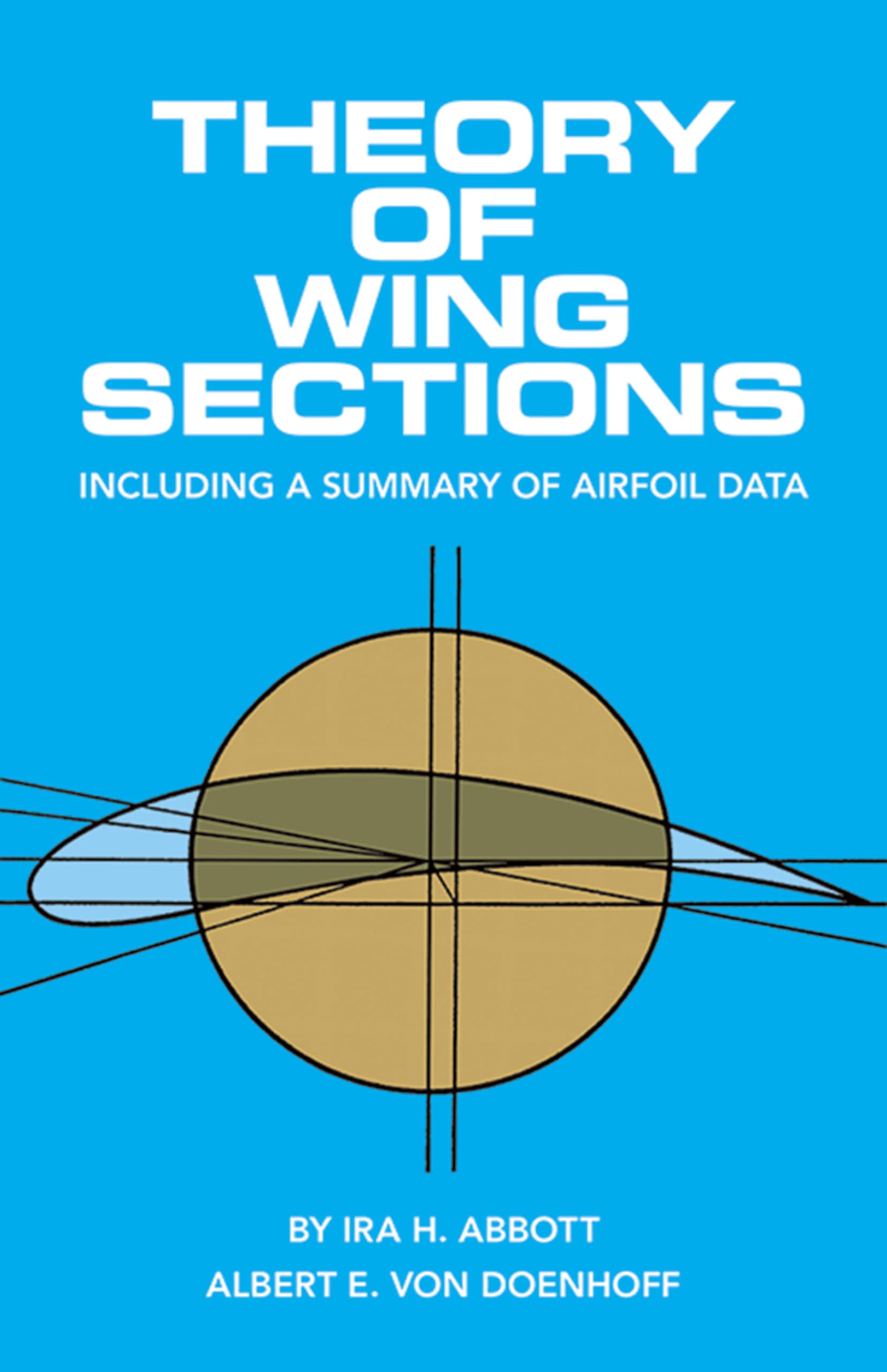 Theory of Wing Sections: Comprehensive Airfoil Data Analysis for Aeronautical Engineering | Dover Books | Perfect for Aerospace Students & Engineers