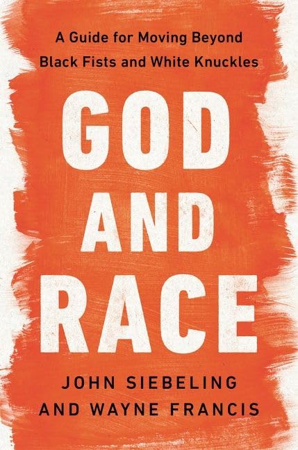 God and Race: A Guide to Overcoming Racial Divisions - Inspirational Book for Faith-Based Racial Reconciliation & Social Justice Discussions