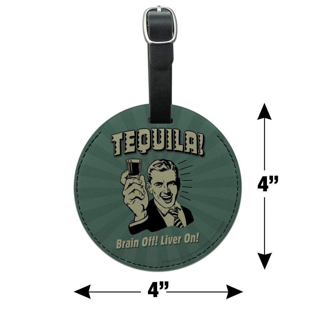 Funny Retro Round Leather Luggage Tag - Tequila Brain Off Liver On Humor ID Card Holder - Perfect for Travel, Suitcases & Backpacks