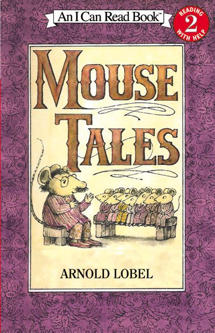 Mouse Tales by Arnold Lobel - Classic Children's Storybook for Bedtime Reading & Early Learning