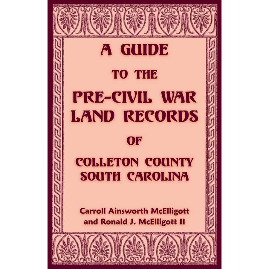 Pre Civil War Land Records of Colleton County South Carolina - Historical Genealogy Research & Ancestry Documents for Family History Research