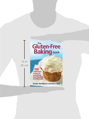 The Gluten-Free Baking Book: 250 Small-Batch Recipes for Brownies, Cheesecake & More - Perfect for Celiac Diet, Home Baking & Healthy Desserts