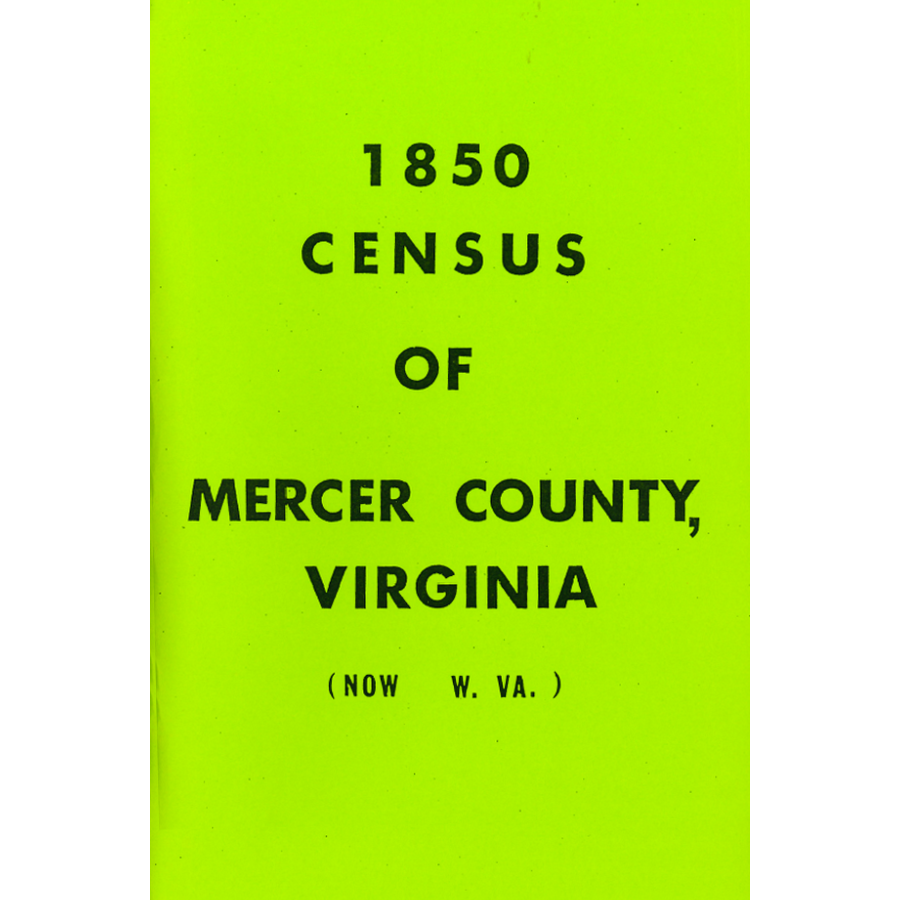 1850 Mercer County West Virginia Census - Genealogy & Historical Research for Family History & Ancestry Records
