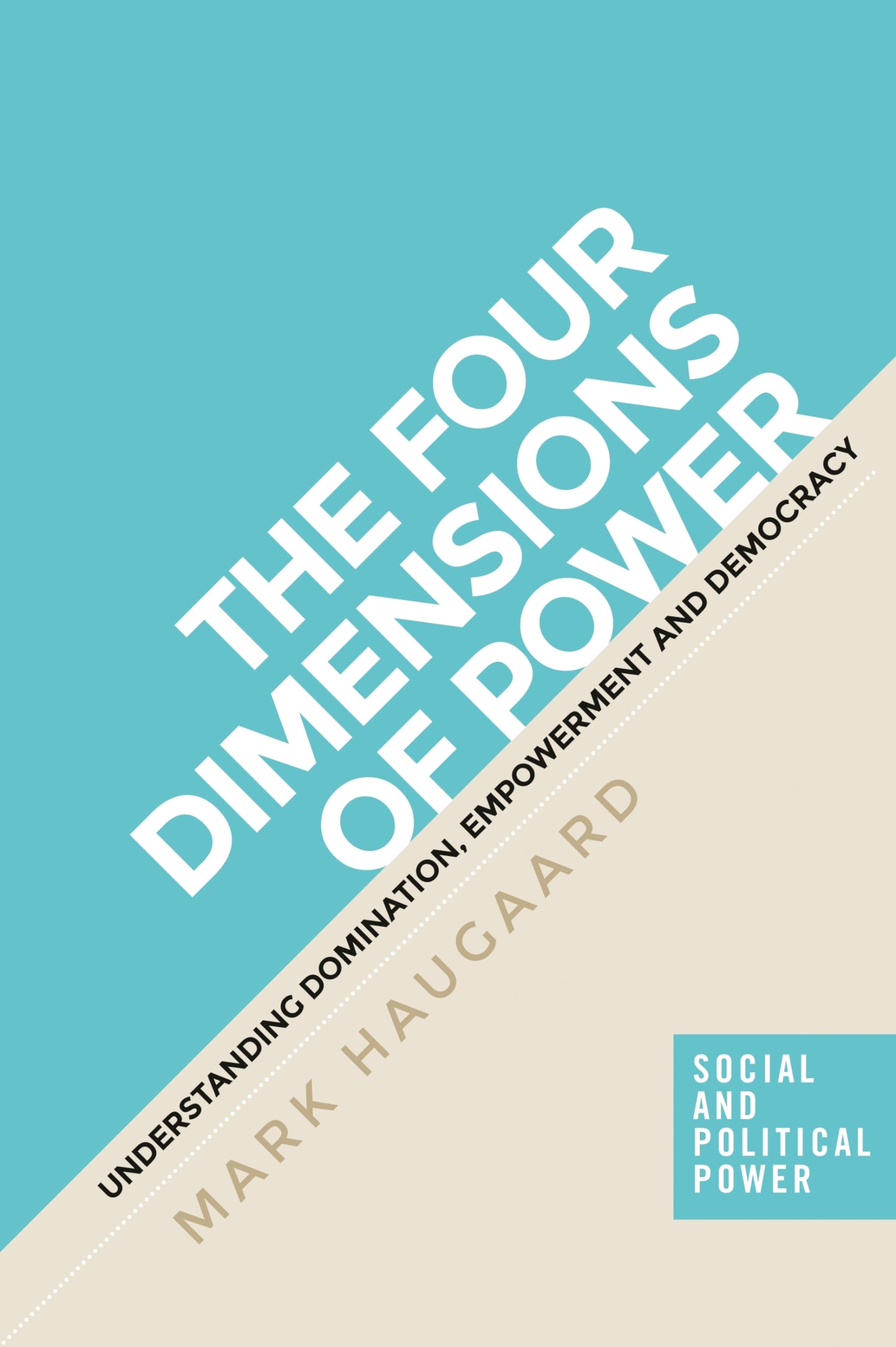 The Four Dimensions of Power: Understanding Domination, Empowerment and Democracy | Political Science Book | Social Theory & Political Power Analysis | For Academics & Policy Makers