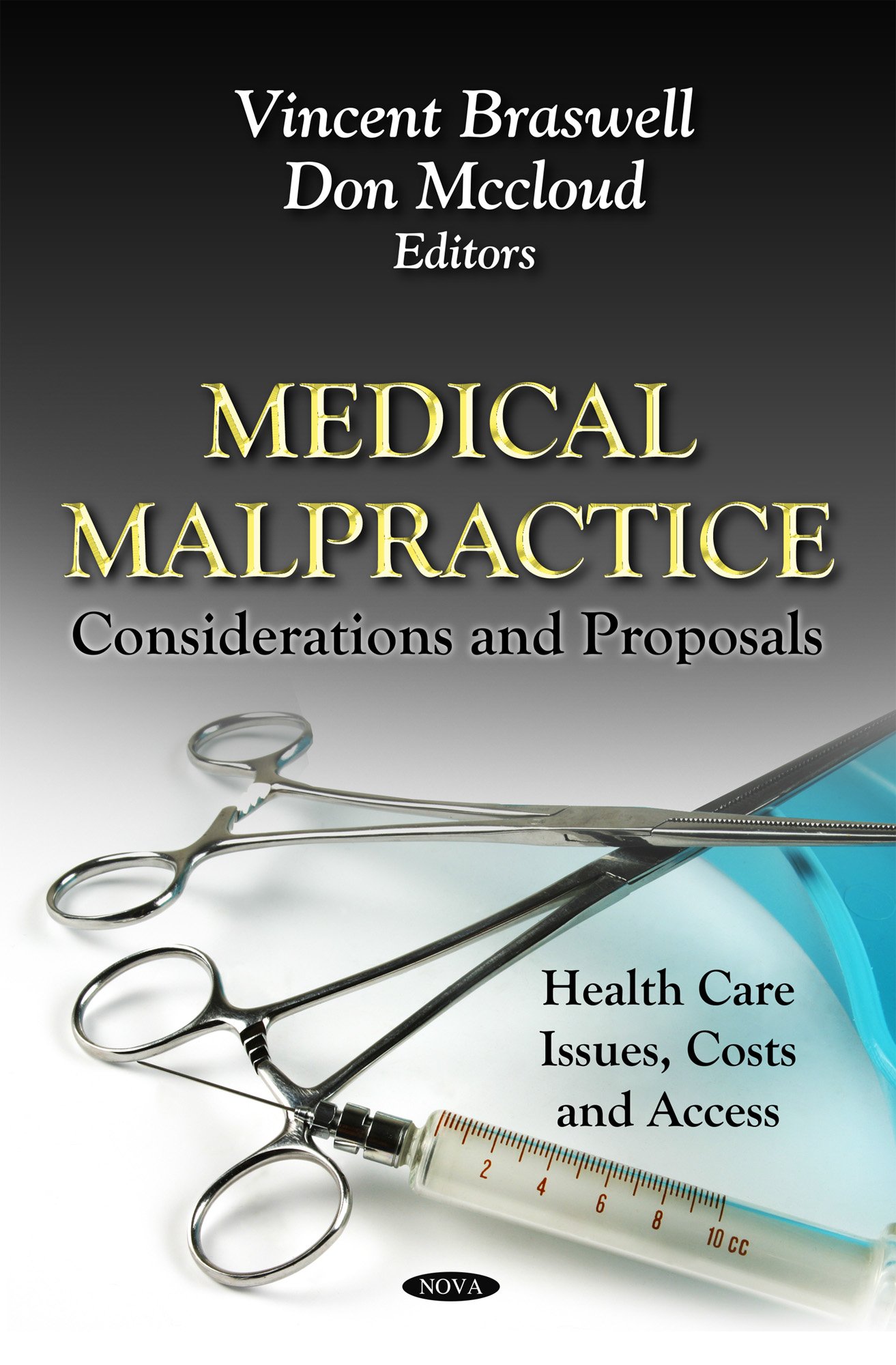 Medical Malpractice Law: Key Considerations & Reform Proposals | Healthcare Costs & Access Issues | For Attorneys, Policy Makers & Healthcare Professionals