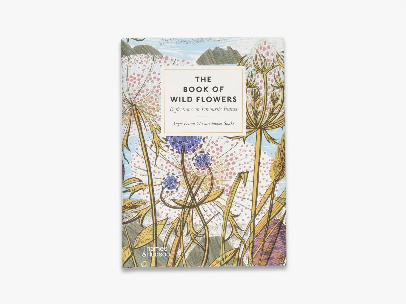 The Book of Wild Flowers - A Comprehensive Guide to North American Wildflowers | Perfect for Nature Lovers, Hikers & Gardeners