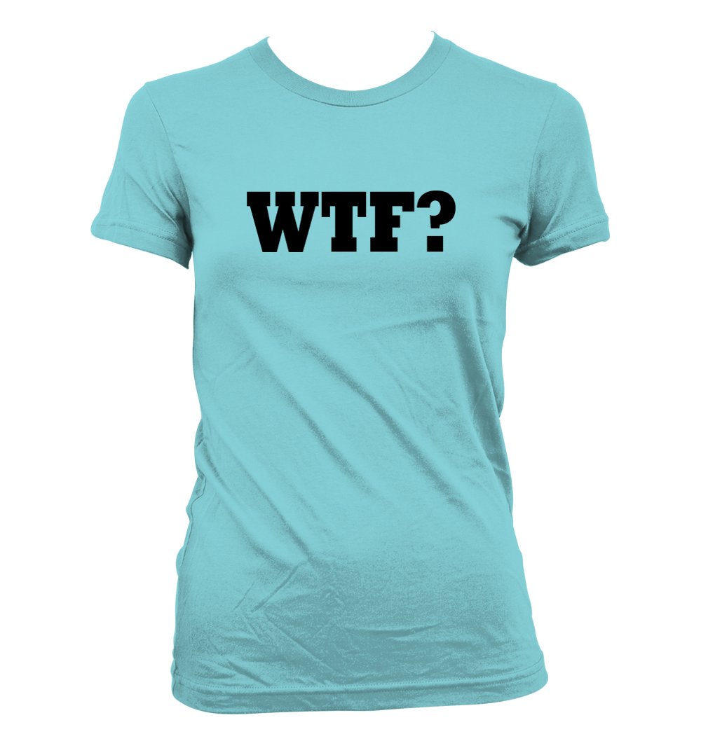 Funny Humor Junior Cut Women's T-Shirt - WTF #58 Design - Casual Wear & Gifts for Friends
