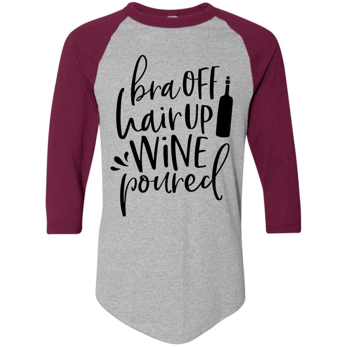 WineyBitches.Co Women's Colorblock Raglan Jersey - 'Bra Off Hair Up Wine Poured' Graphic Tee (Black Lettering) | Comfortable Casual Shirt for Wine Nights, Girls' Night Out & Relaxing at Home