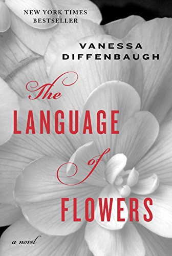 The Language of Flowers: A Novel - Heartwarming Story of Love and Healing | Perfect for Book Clubs, Gifts & Relaxing Reading