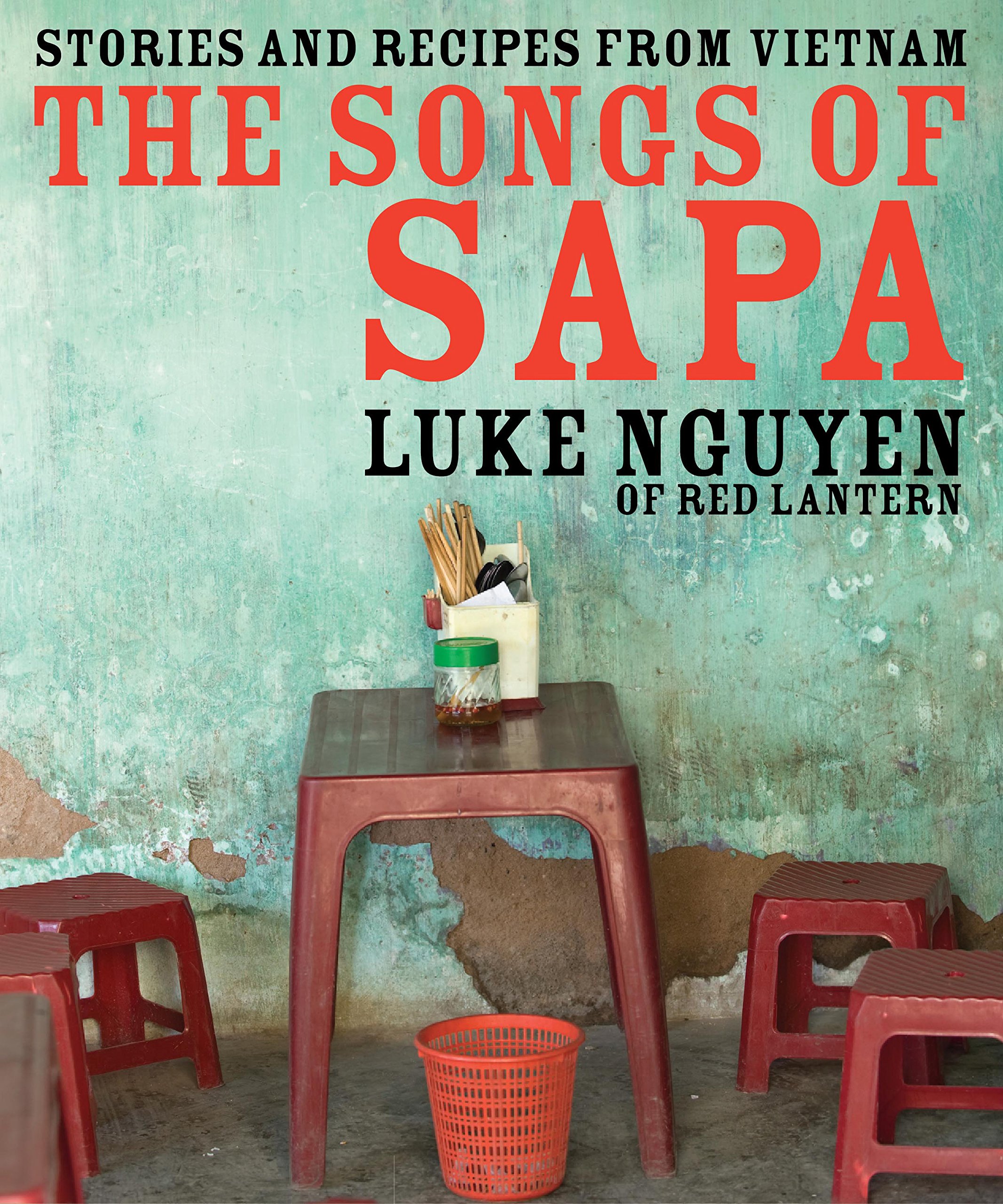 The Songs of Sapa: Authentic Vietnamese Cookbook with Traditional Stories & Recipes | Perfect for Home Cooking & Cultural Exploration