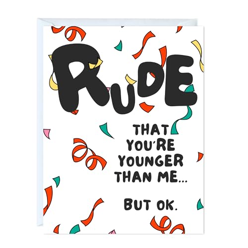 Rude You're Younger Than Me But Ok
