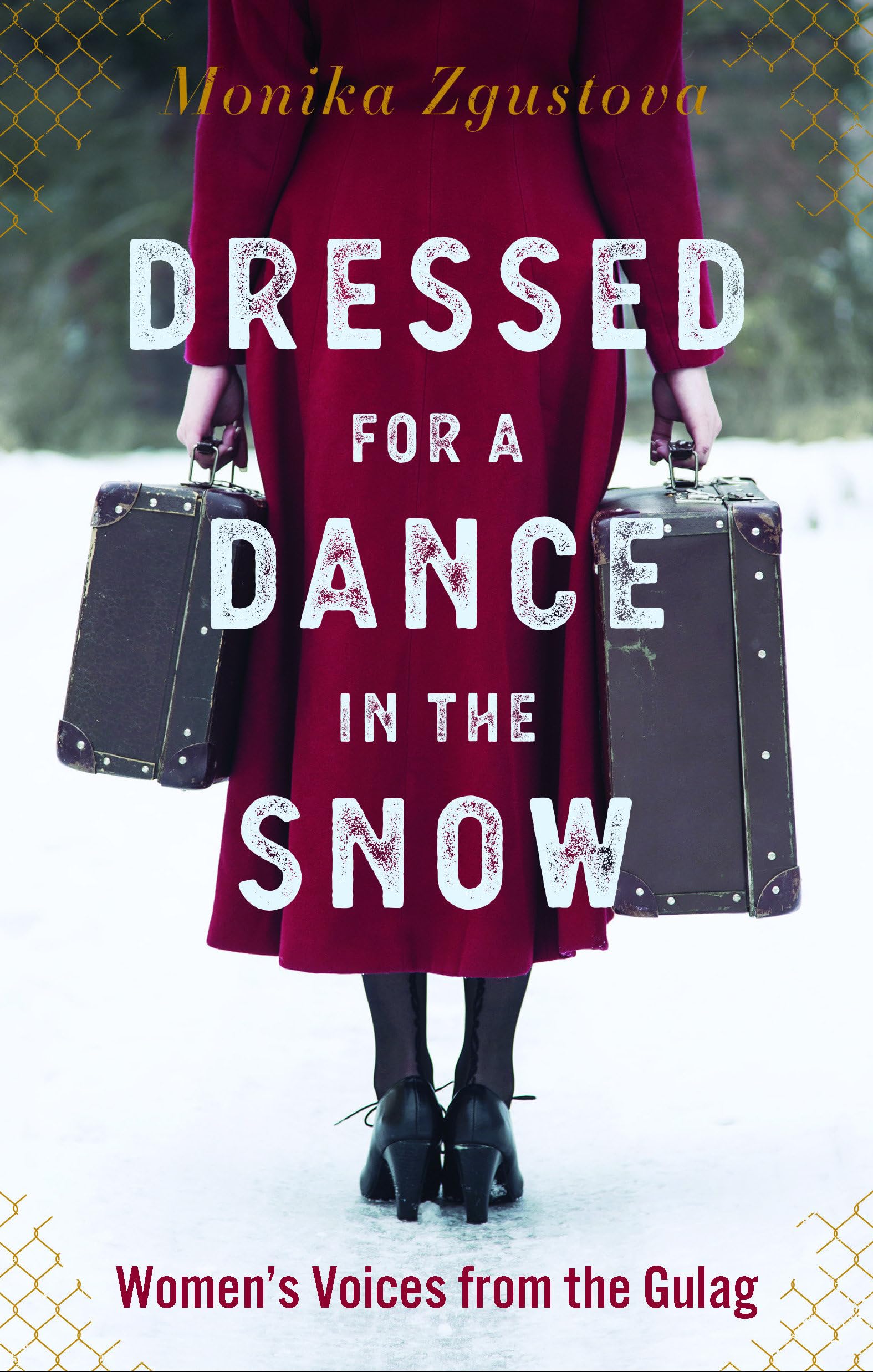 Dressed for a Dance in the Snow: Women's Voices from the Gulag - Memoir Book About Soviet Labor Camps - Perfect for History Buffs & Book Clubs