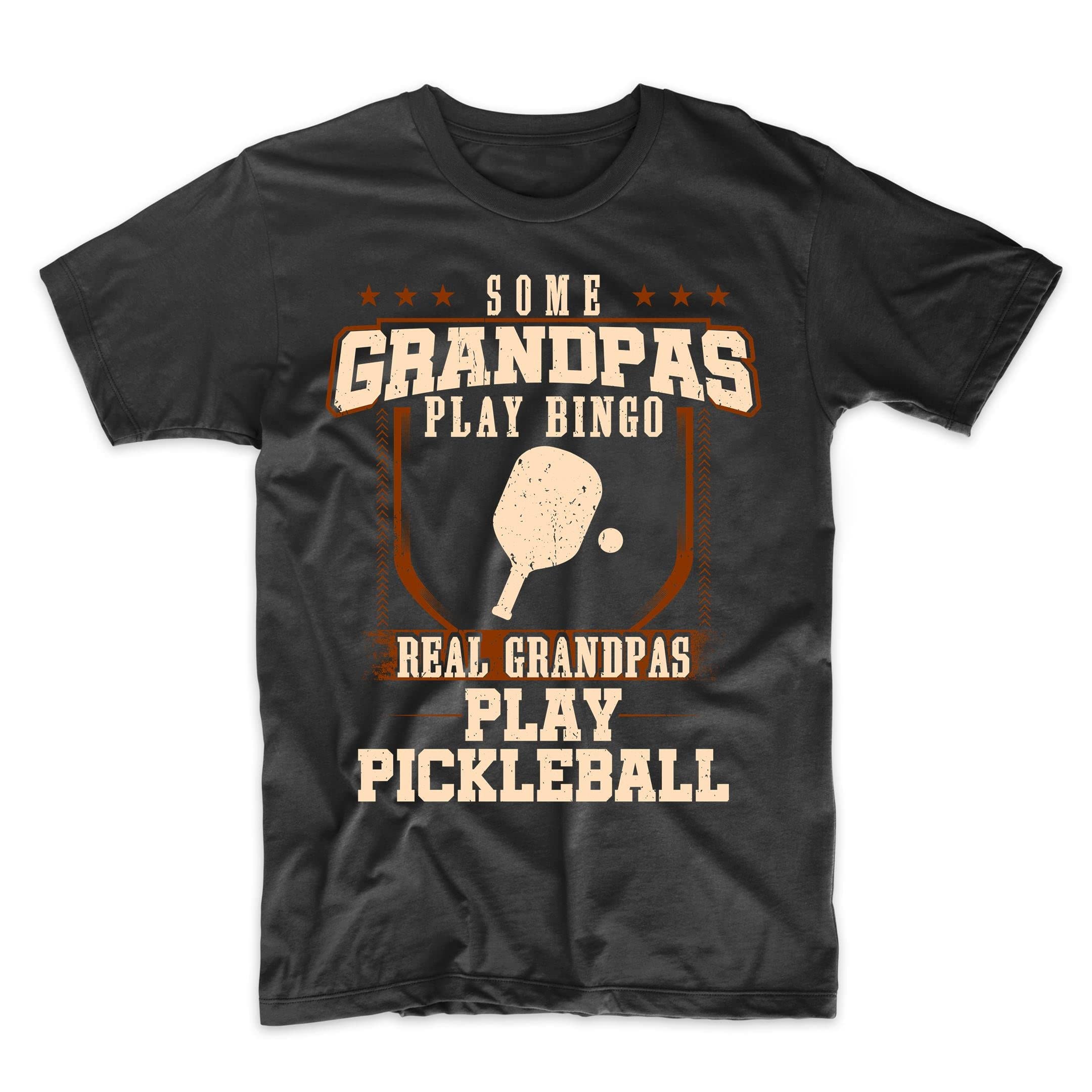 Funny Pickleball Shirt for Grandpas - 'Some Grandpas Play Bingo, Real Grandpas Play Pickleball' - Perfect Gift for Active Seniors & Retirement Sports Lovers
