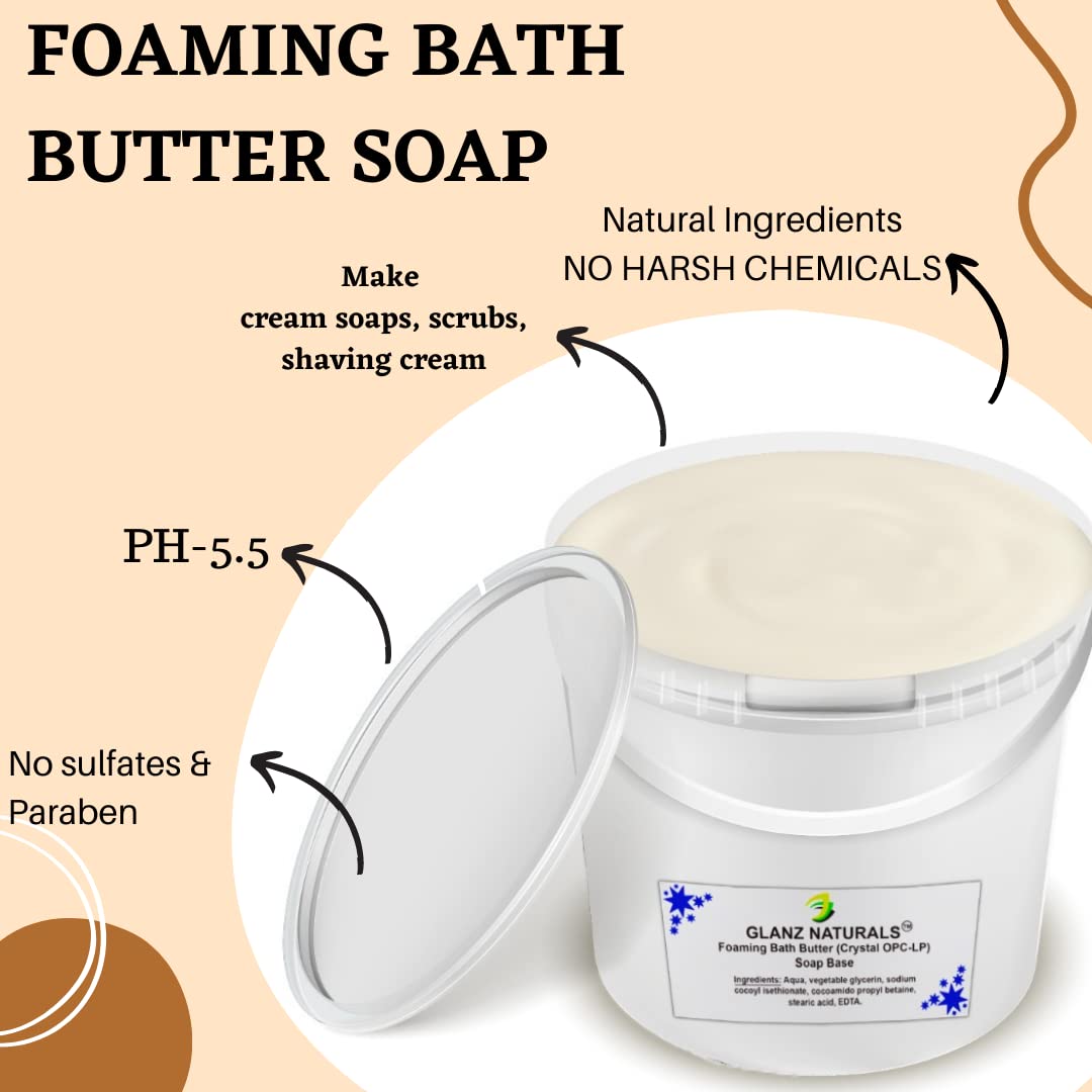 Glanz Naturals Foaming Bath Butter - Sulfate & Paraben Free Soap Base (5KG) for Luxurious Bubble Bath & Spa Relaxation | Crystal OPC Formula | Vegan & Cruelty-Free Skincare