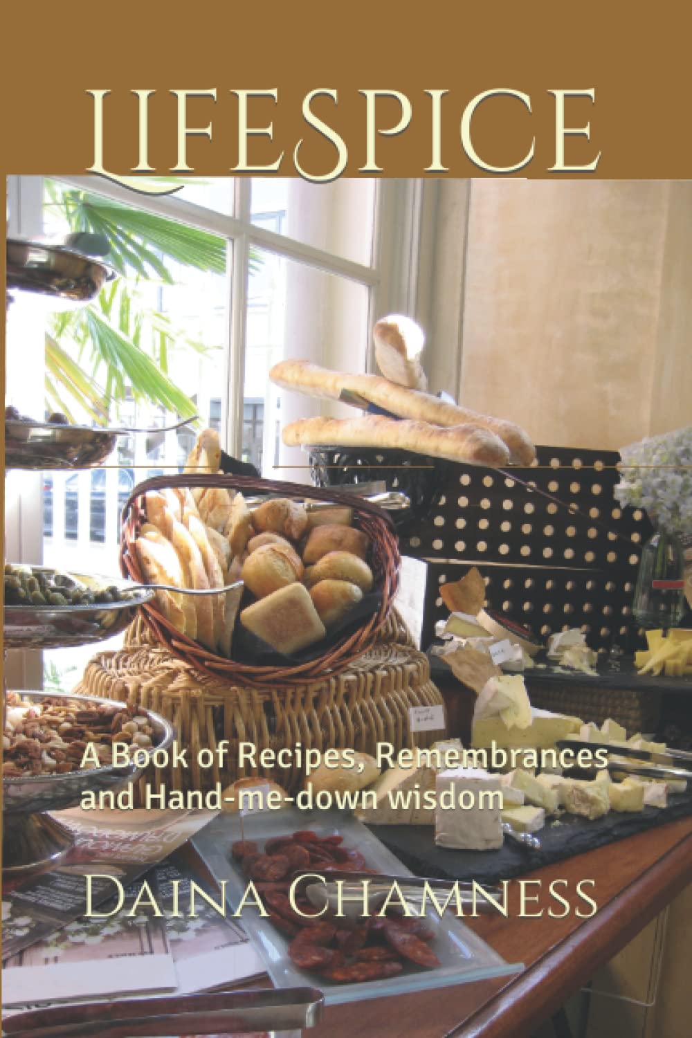 LifeSpice: A Cookbook of Family Recipes, Memories & Generational Wisdom - Perfect for Home Cooking, Gifting & Preserving Family Traditions
