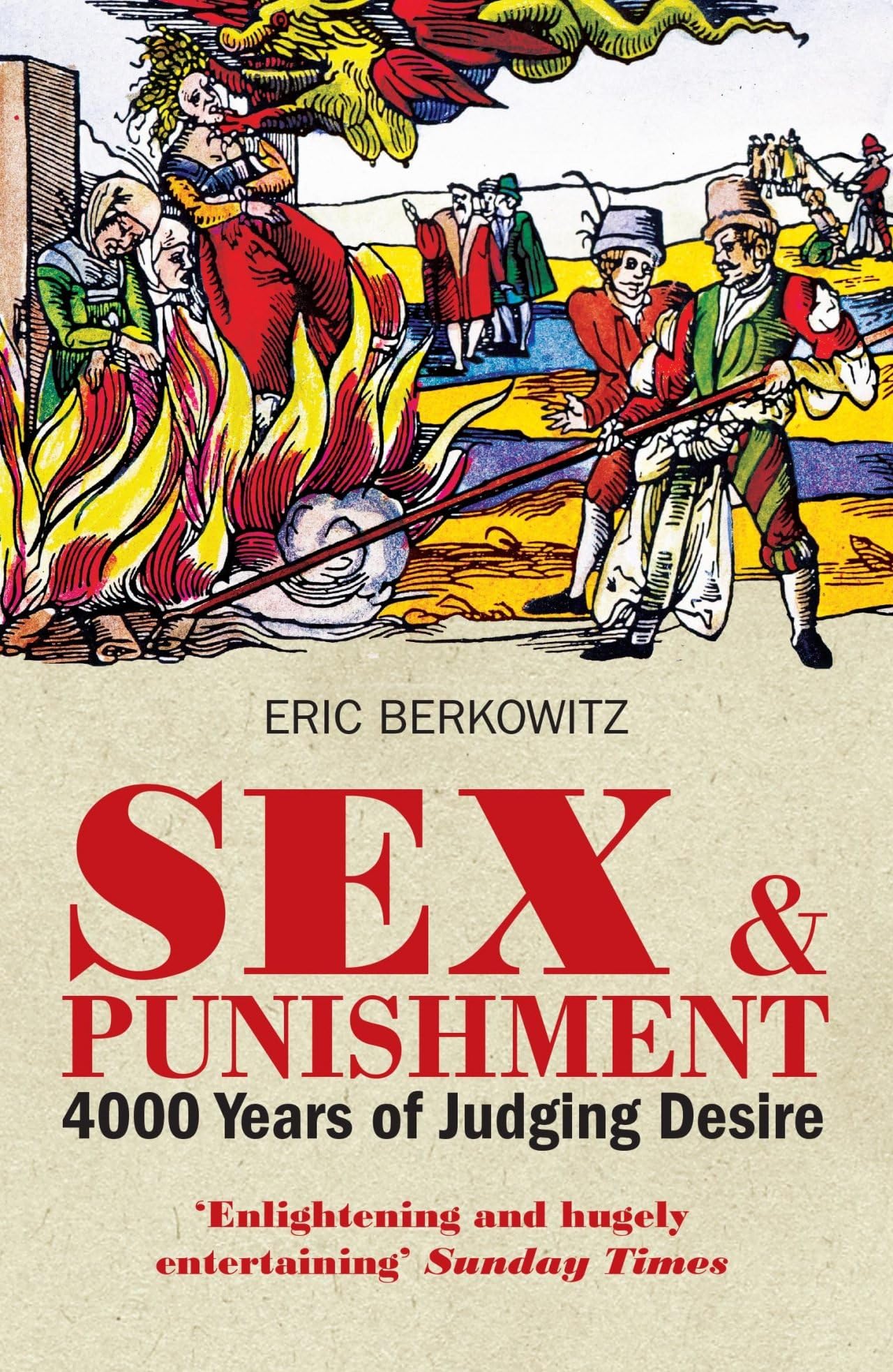 Sex and Punishment: 4000 Years of Judging Desire - History of Sexual Morality Laws | Perfect for History Buffs & Law Students