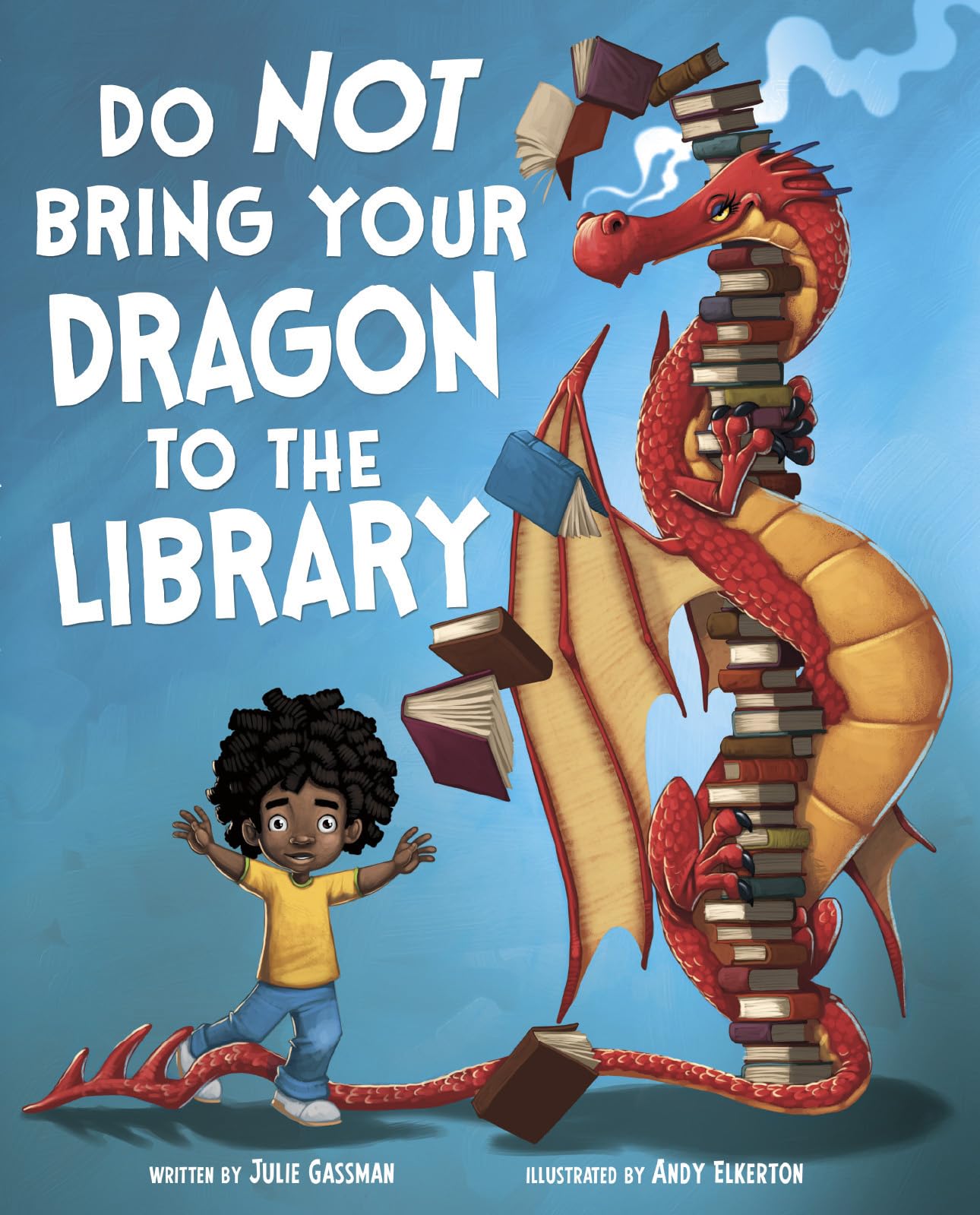 Do Not Bring Your Dragon to the Library - Fun Children's Picture Book for Storytime & Early Reading | Perfect for Classroom, Bedtime & Library Visits