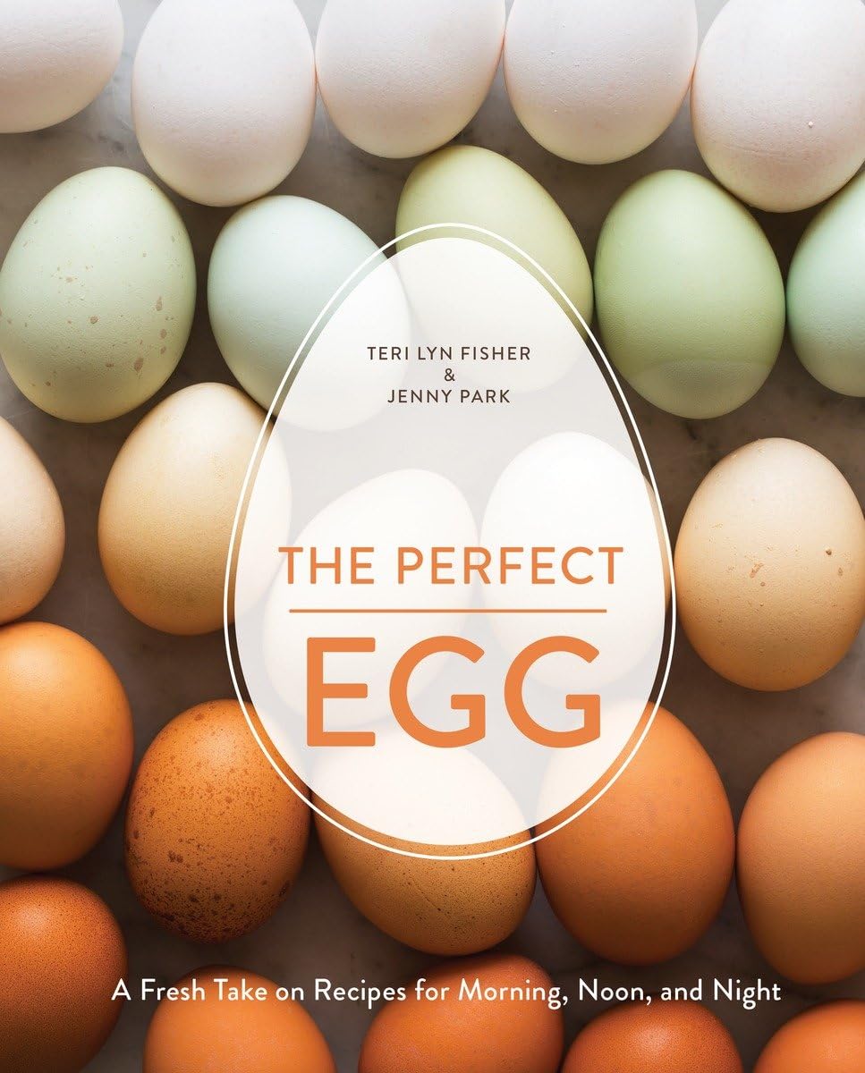 The Perfect Egg Cookbook: Easy & Delicious Recipes for Breakfast, Lunch & Dinner | Quick Meals, Family Dinners & Healthy Cooking