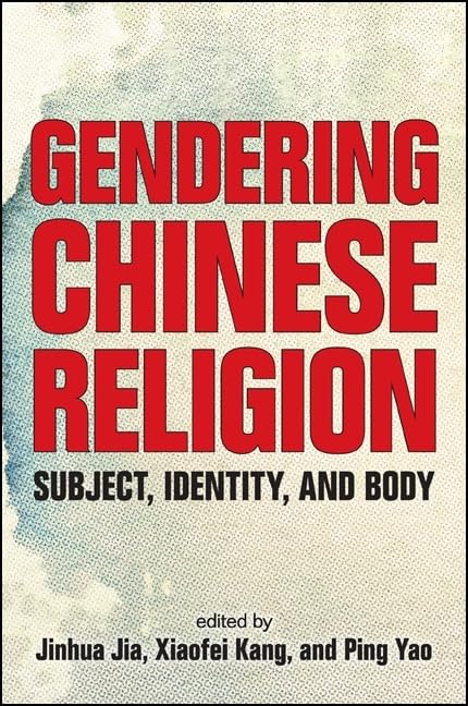 Gendering Chinese Religion: Exploring Subject, Identity, and Body in Modern Spiritual Practices | Academic Study on Gender in Eastern Faiths