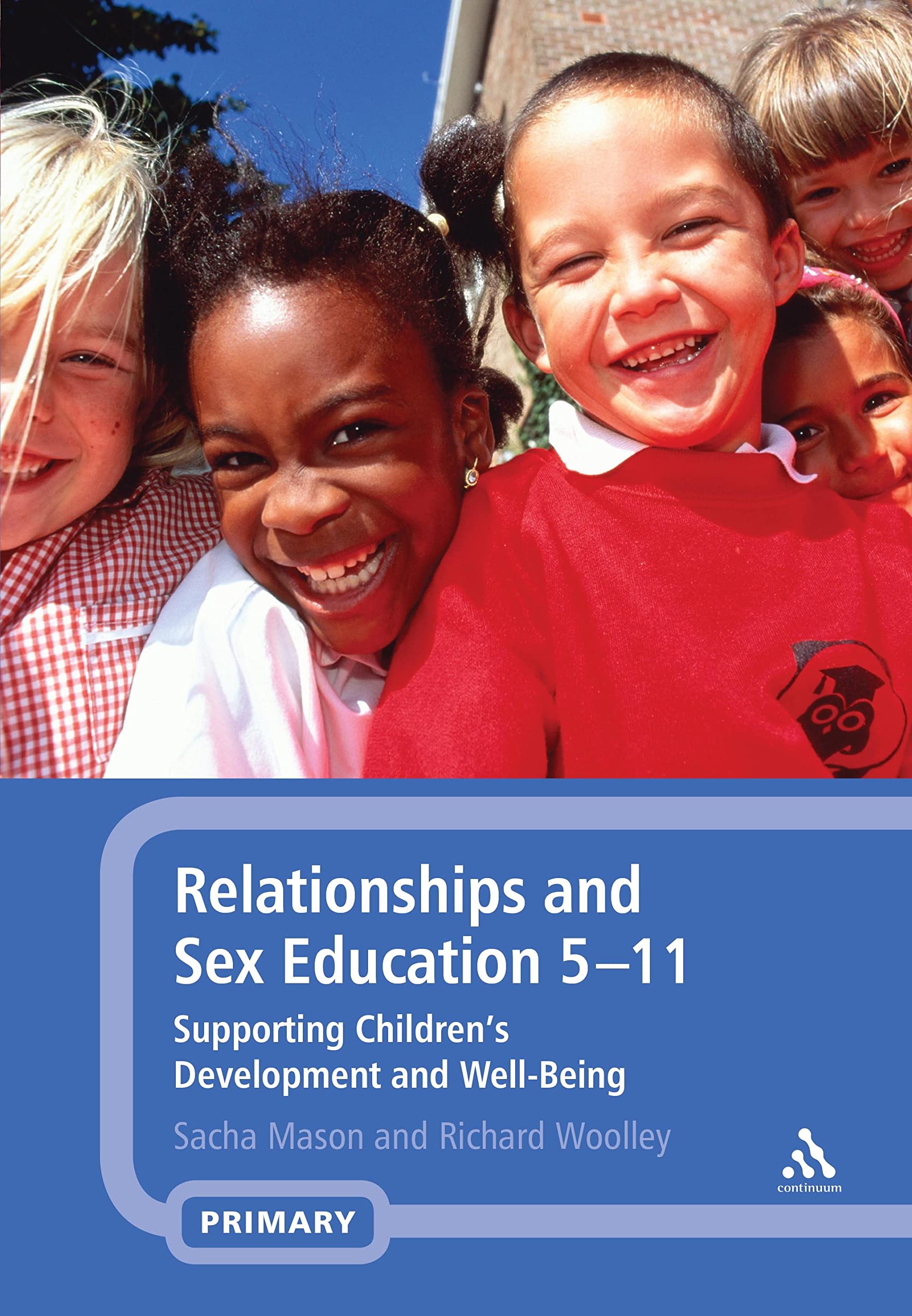 Comprehensive Relationships and Sex Education Guide for Kids Ages 5-11 | Age-Appropriate Lessons & Activities | Perfect for Parents, Teachers & Homeschooling