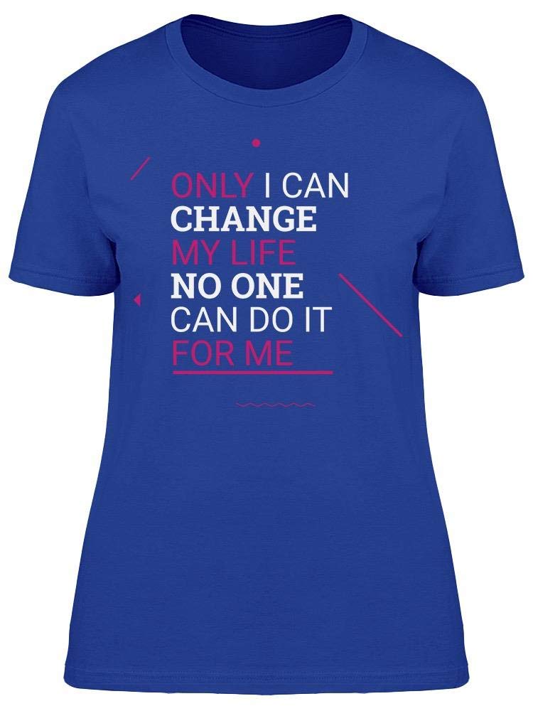 Women's Inspirational 'Can Change My Life' T-Shirt - Motivational Casual Wear for Everyday Confidence