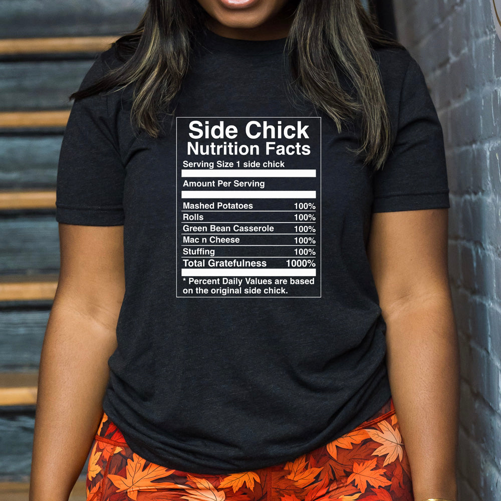 Side Chick Nutrition Facts T-Shirt - Funny Unisex Graphic Tee for Men & Women - Perfect for Gifts, Parties & Casual Wear