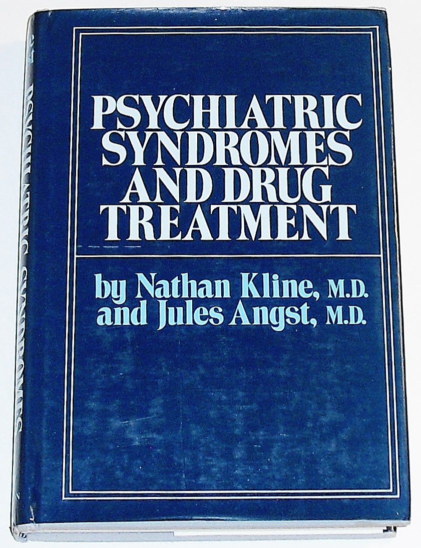 Psychiatric Syndromes and Drug Treatment Guide - Mental Health Medications for Depression, Anxiety & Bipolar Disorder | Clinical Use & Home Care Solutions