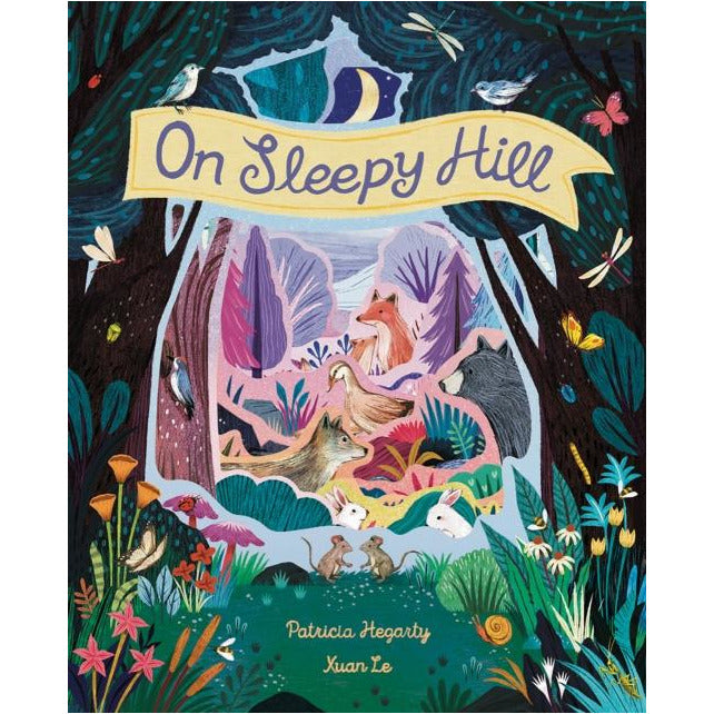 On Sleepy Hill by Patricia Hegarty & Xuan Lee - Children's Bedtime Story Book for Relaxing Sleep & Family Reading Time