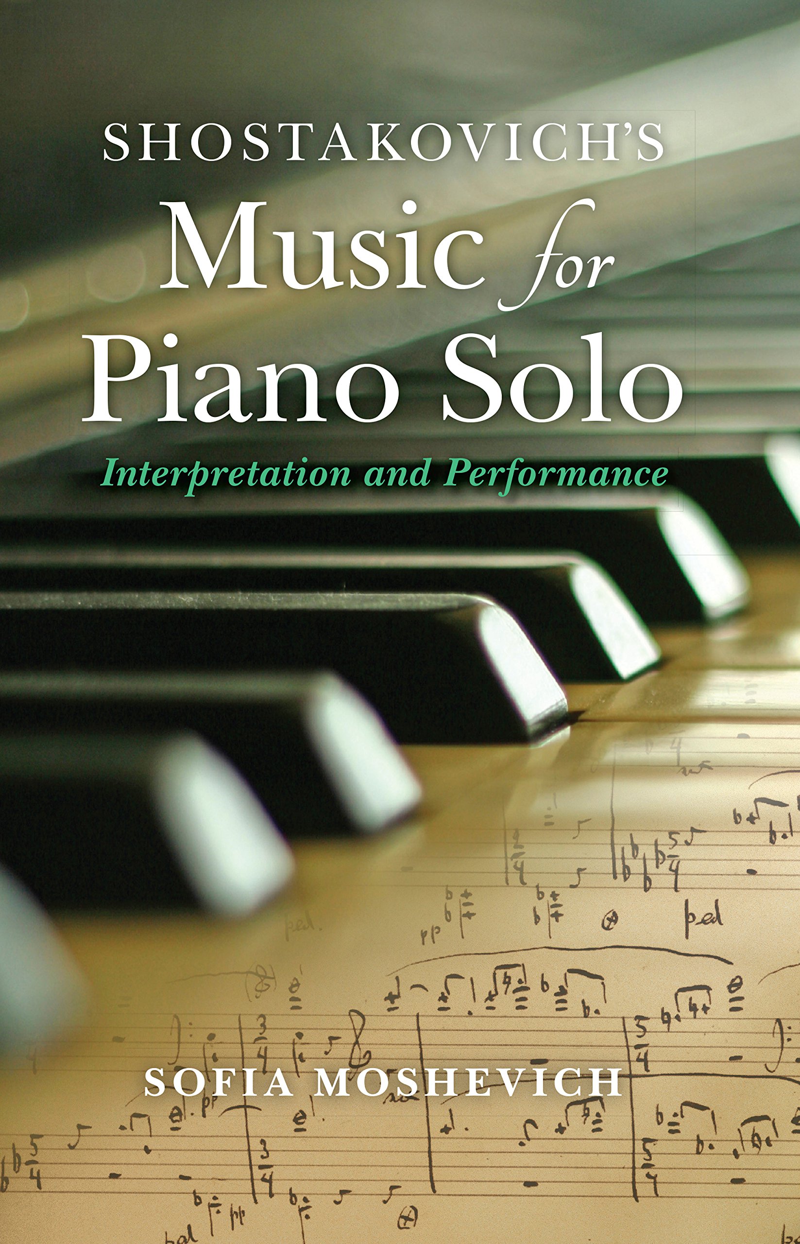 Shostakovich Piano Solo Music: Interpretation & Performance Guide | East European Music Studies | Perfect for Pianists & Music Scholars