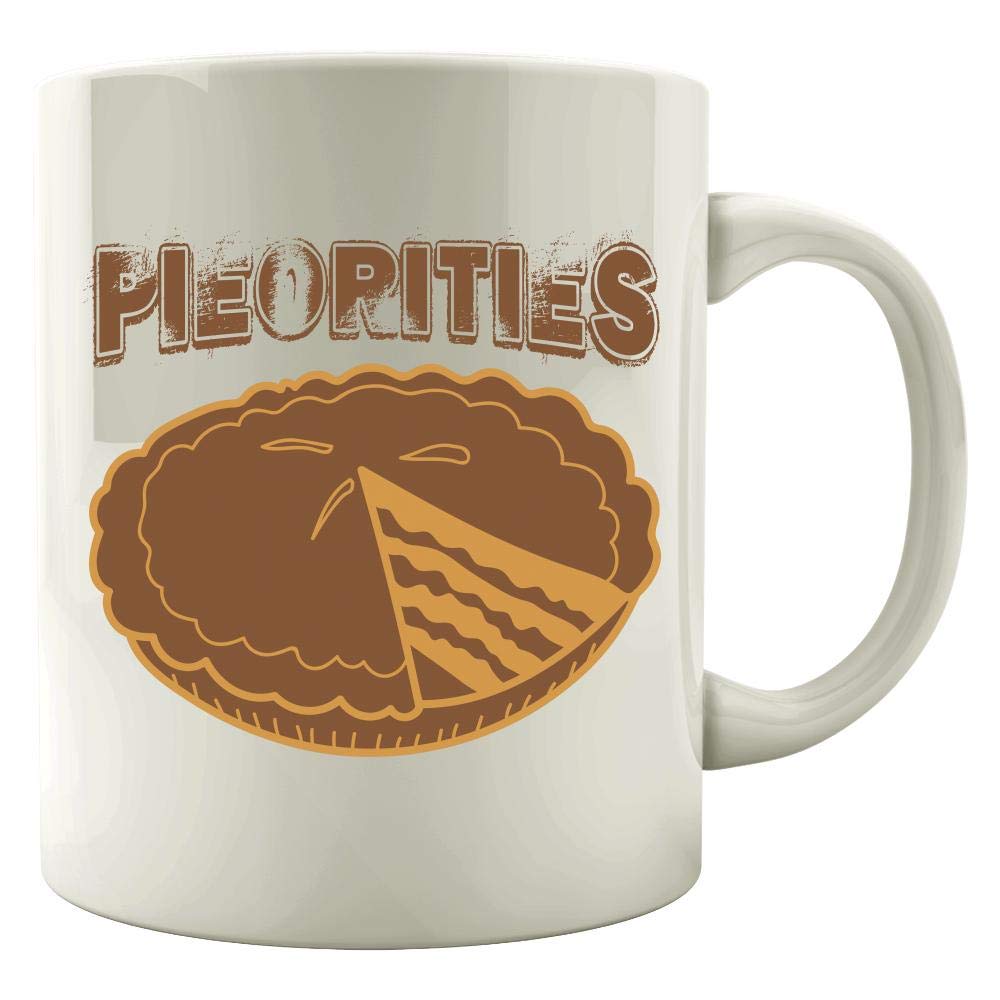 Funny Pie Mug - Pieorities Sugar Dough Dessert Food Humor Coffee Cup - Perfect for Coffee Lovers & Baking Enthusiasts