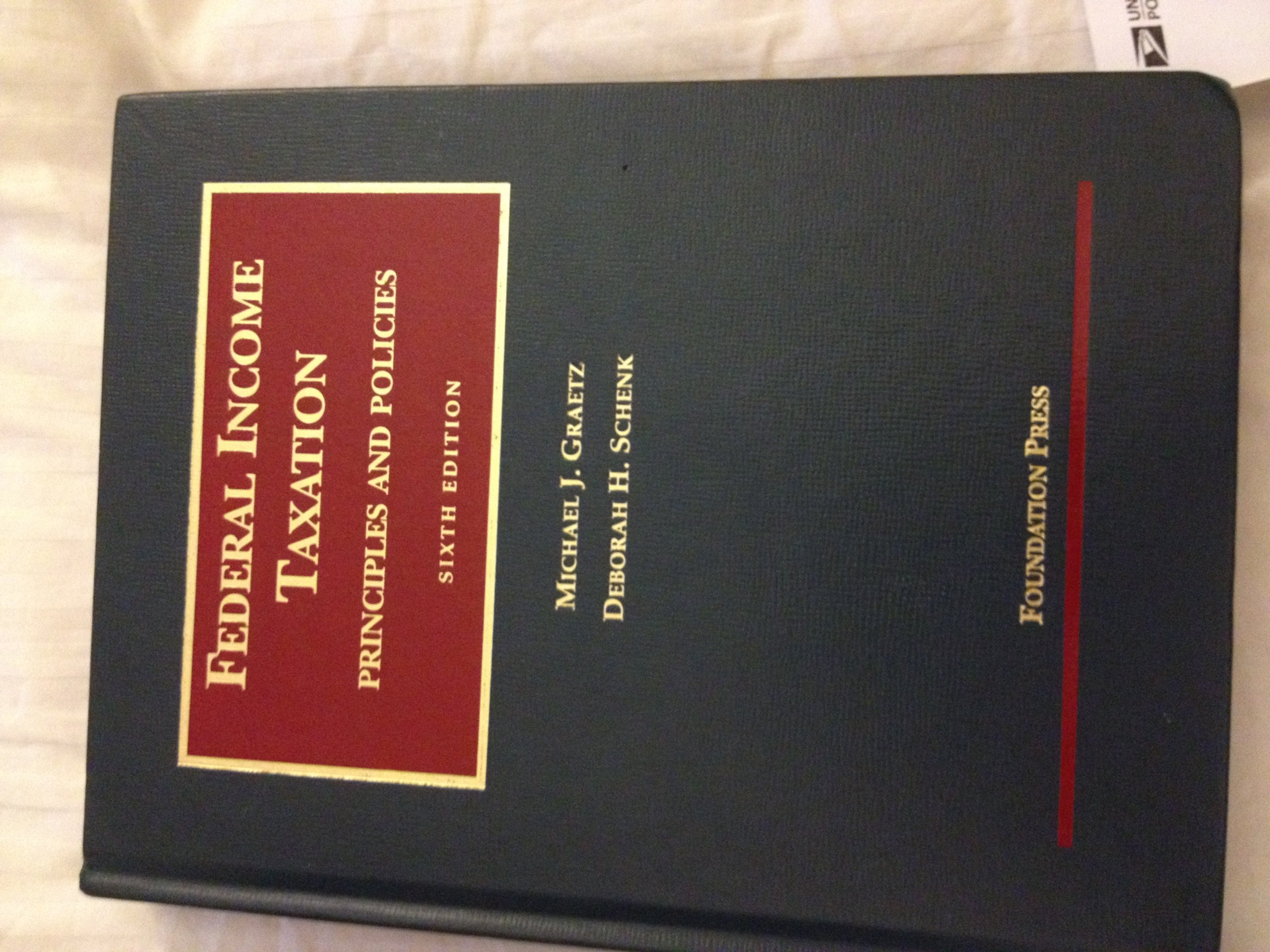 Federal Income Taxation: Principles and Policies - University Casebook Series | Essential Tax Law Textbook for Law Students & Professionals | Perfect for Legal Studies & CPA Exam Prep