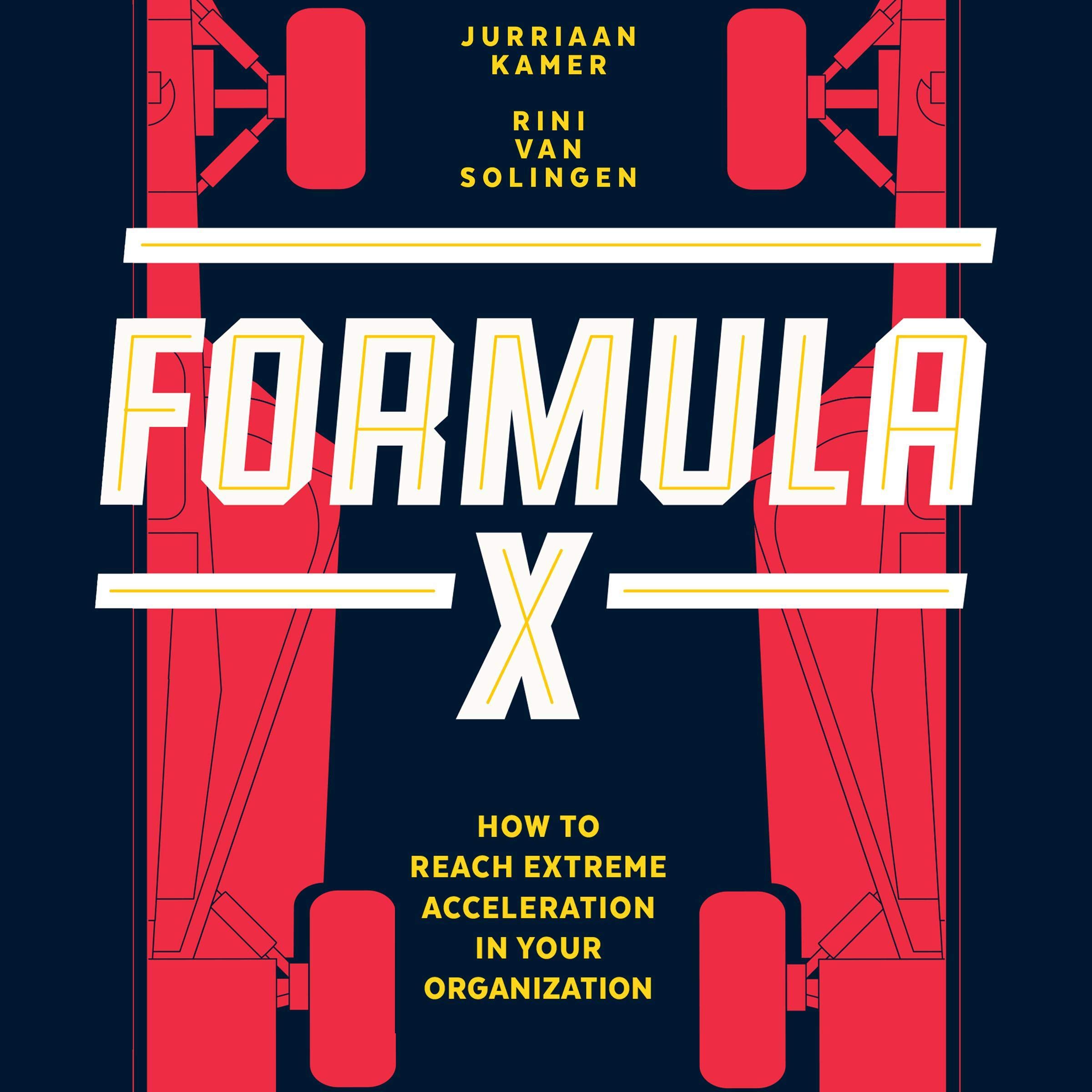 Formula X: Ultimate Guide to Extreme Acceleration for Business Growth | Boost Organizational Performance & Efficiency