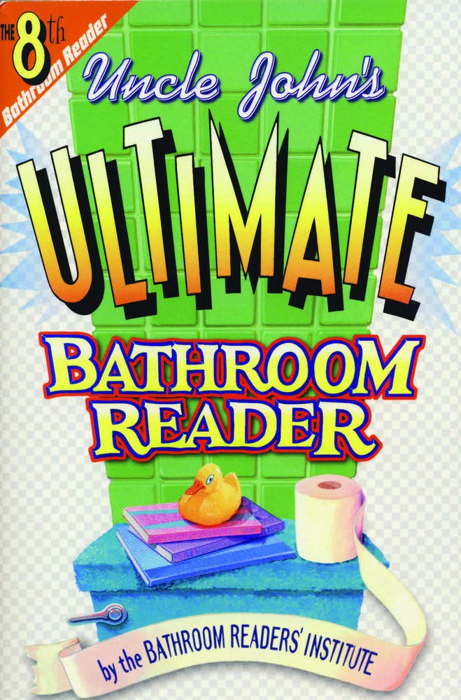 Uncle John's Ultimate Bathroom Reader #8 - Fun Trivia & Facts Book for Toilet Reading | Perfect Gift for Book Lovers & Bathroom Humor Fans