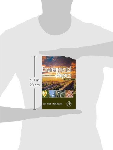 Principles of Environmental Physics: Plants, Animals, and the Atmosphere - Essential Guide for Ecology Studies, Climate Research & Sustainable Agriculture