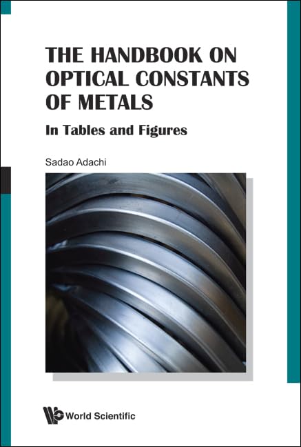 The Handbook on Optical Constants of Metals: Tables, Figures & Data for Research & Spectroscopy Applications