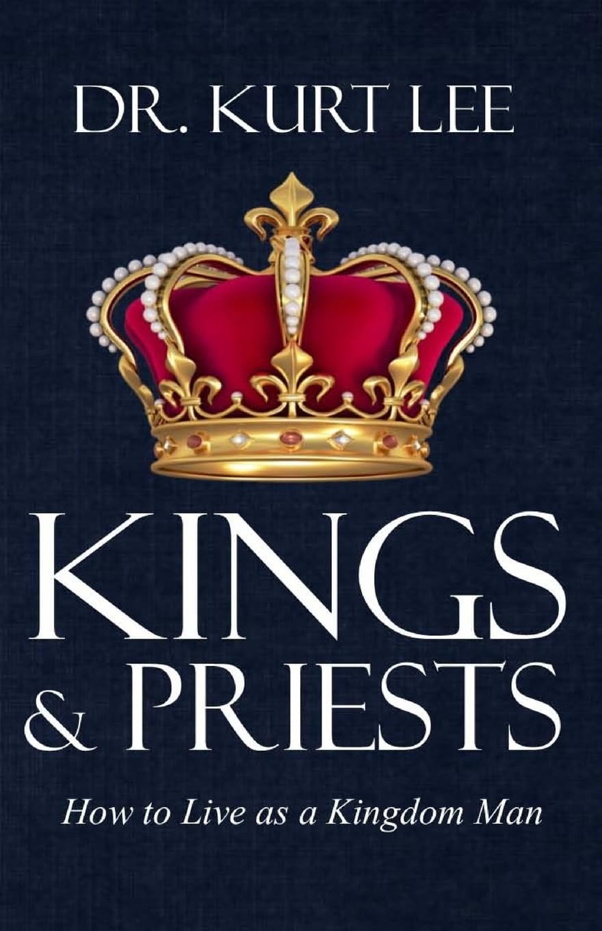 Kings and Priests: How to Live as a Kingdom Man - Christian Leadership Book for Men, Spiritual Growth Guide, Biblical Manhood Principles - Perfect for Bible Study & Men's Ministry