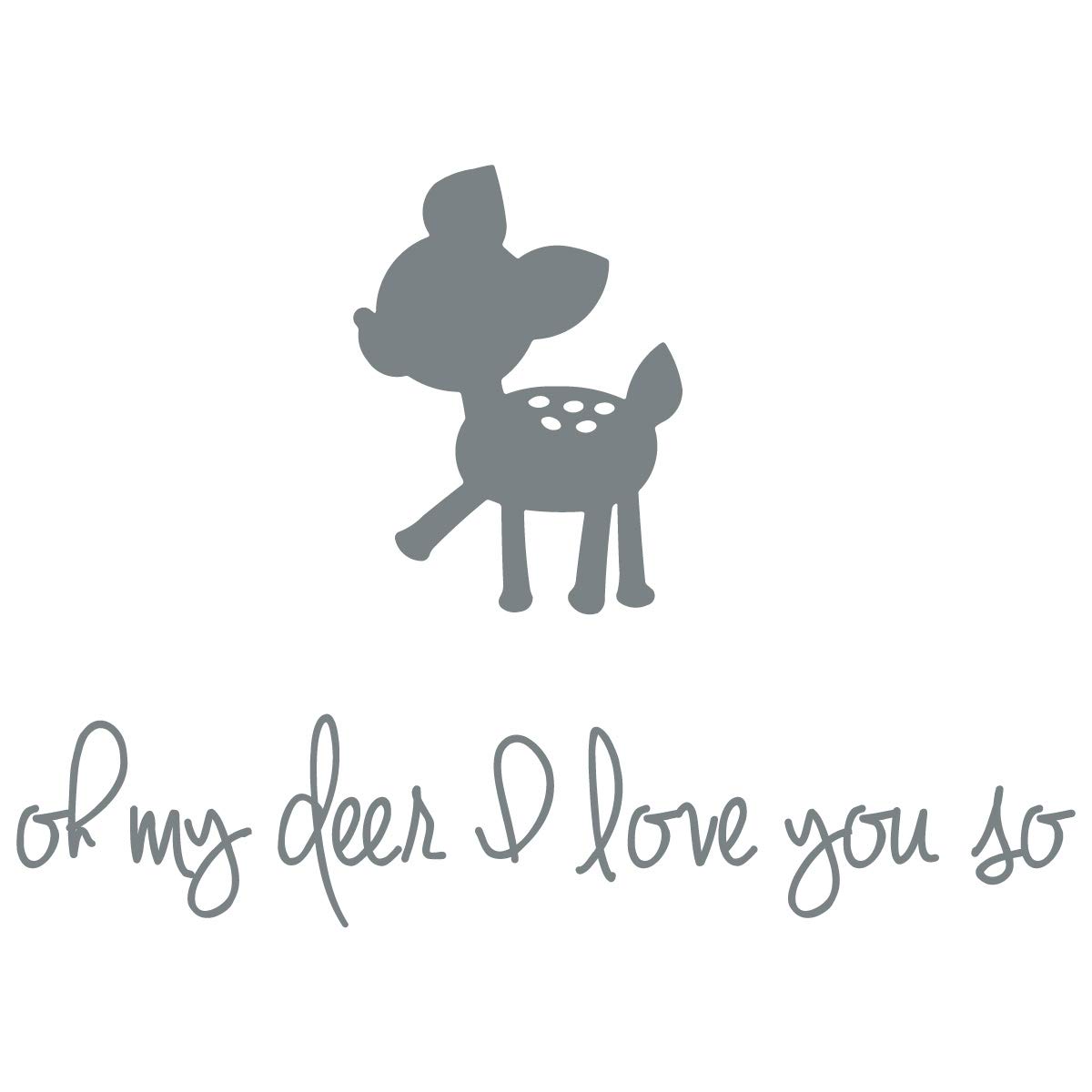 Oh My Deer I Love You So Wall Decal Sticker - 24