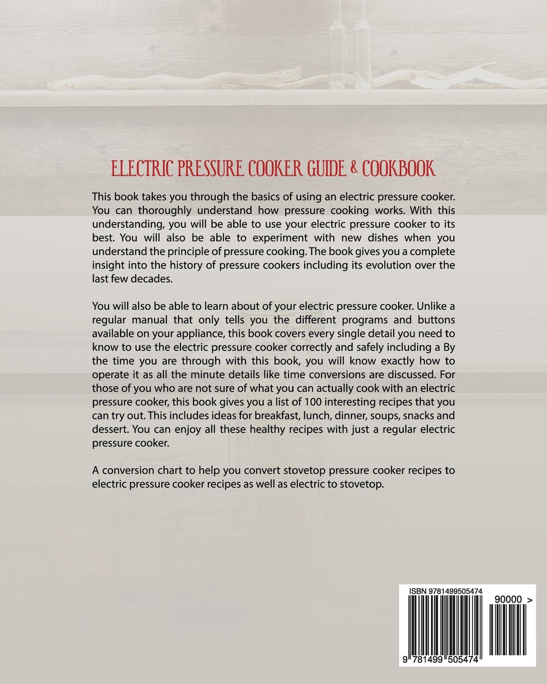 Electric Pressure Cooker Guide & Cookbook: Beginner's Manual with 100 Easy Recipes for Fast Meals, Meal Prep & Healthy Cooking at Home