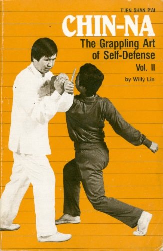 Chin Na Book 2: The Grappling Art of Self Defense - Used Martial Arts Training Guide for Beginners & Advanced Practitioners | Home Study, Dojo Practice & Self-Defense Techniques