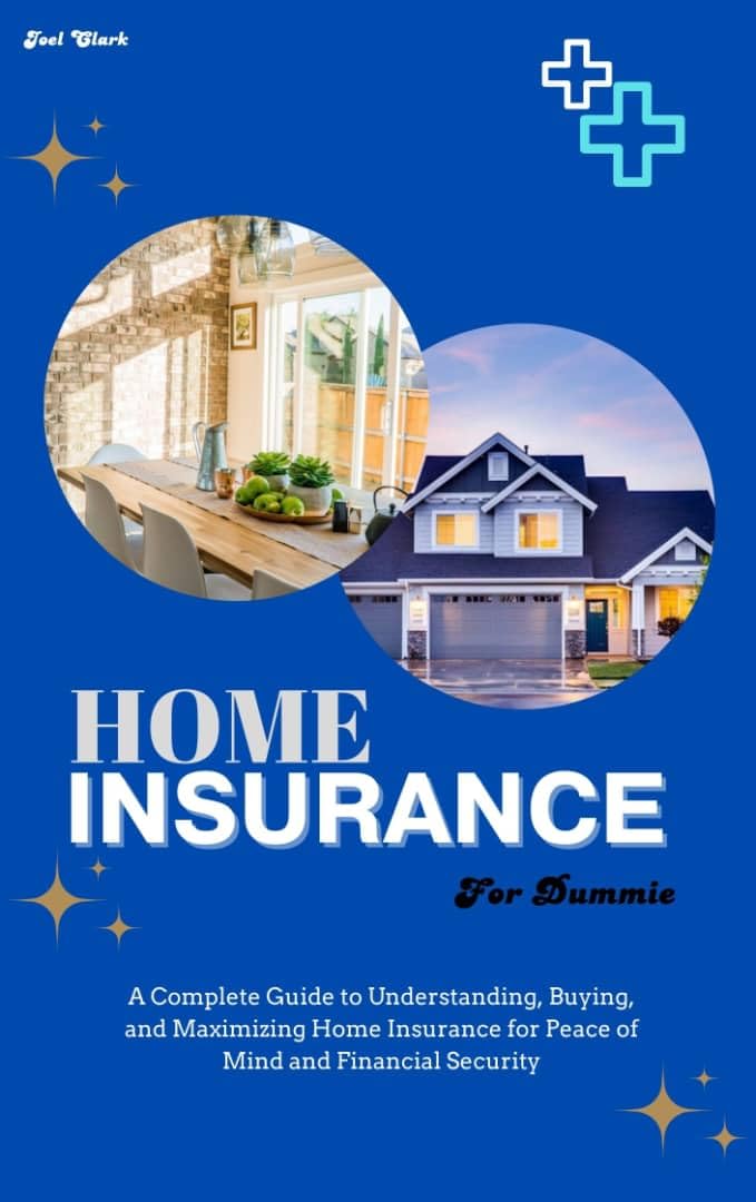Home Insurance for Beginners: A Complete Guide to Understanding, Buying & Maximizing Coverage for Financial Security | Home Protection Tips for New Homeowners & Renters