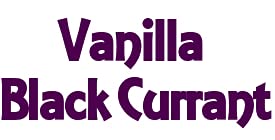 Vanilla Black Currant