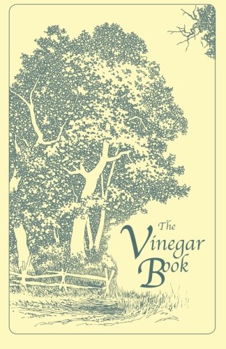 The Vinegar Book: A Comprehensive Guide to Uses, Benefits, and Recipes for Cooking, Cleaning & Natural Remedies | Home & Kitchen Essential