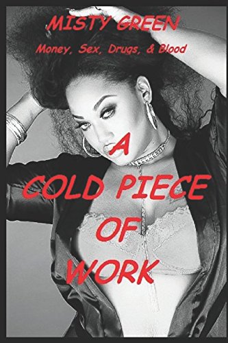 A Cold Piece of Work: Money, Sex, Drugs, and Blood - Crime Thriller Novel for Adults | Perfect for Book Clubs & Suspense Lovers