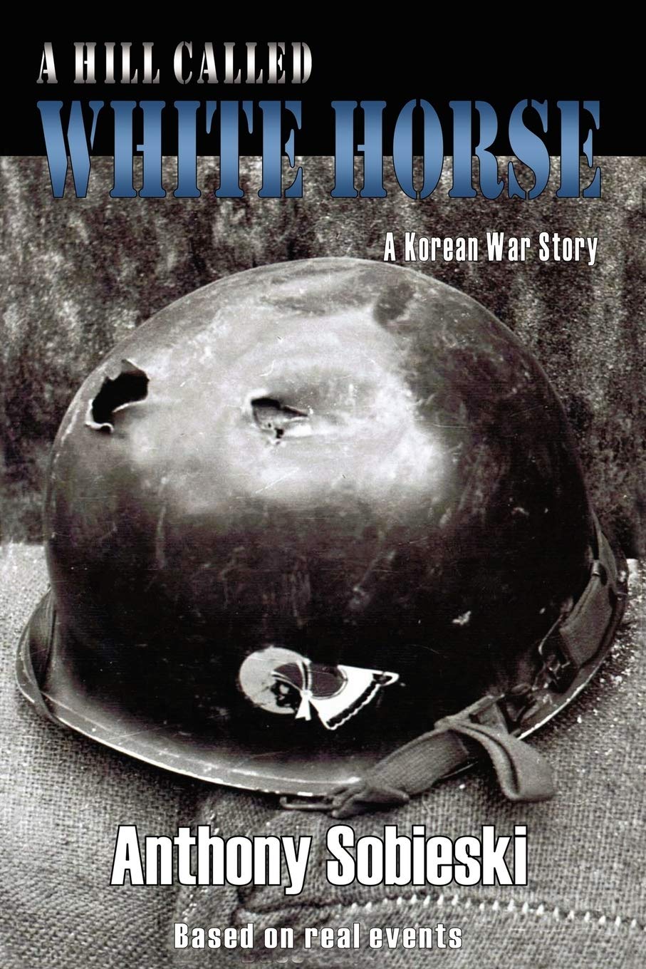 White Horse Hill: A Gripping Korean War Story - Historical Fiction for War Enthusiasts & Book Clubs