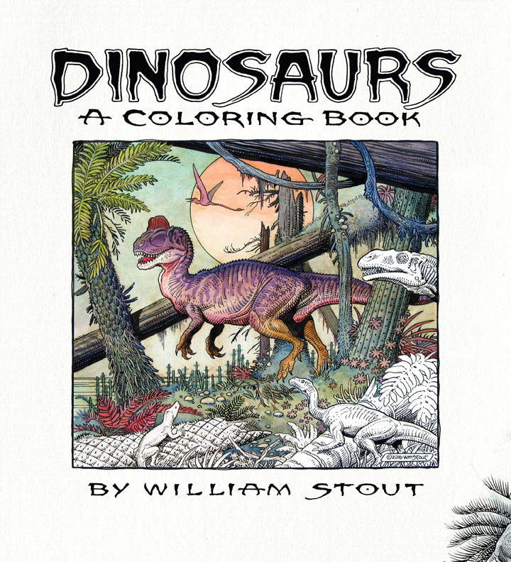 Dinosaurs Coloring Book by William Stout - Prehistoric Animal Art for Kids & Adults | Perfect for Relaxation, Education & Creative Fun